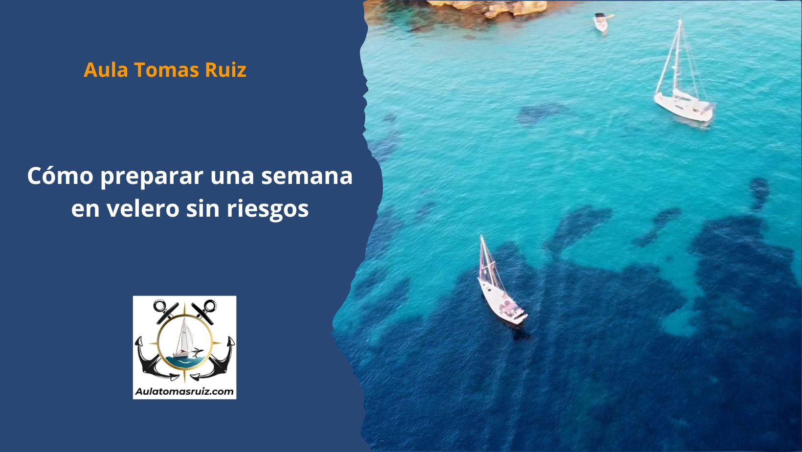 Cómo preparar una semana en velero sin riesgos